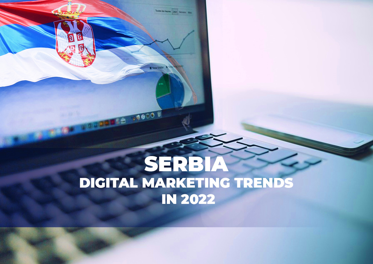 Serbia: Digital marketing trends in 2022